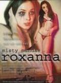 Фильм Roxanna : актеры, трейлер и описание.