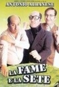 Фильм La fame e la sete : актеры, трейлер и описание.