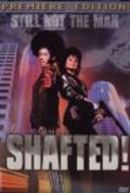 Фильм Shafted! : актеры, трейлер и описание.
