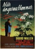 Фильм Nar angarna blommar : актеры, трейлер и описание.