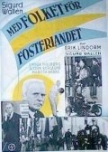 Фильм Med folket for fosterlandet : актеры, трейлер и описание.