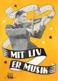 Фильм Mit liv er musik : актеры, трейлер и описание.