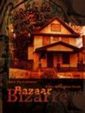 Фильм Bazaar Bizarre : актеры, трейлер и описание.