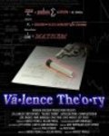 Фильм Valence Theory : актеры, трейлер и описание.