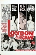 Фильм London in the Raw : актеры, трейлер и описание.