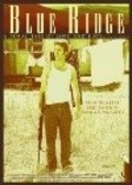 Фильм Blue Ridge : актеры, трейлер и описание.
