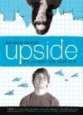 Фильм Upside : актеры, трейлер и описание.