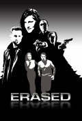 Фильм Erased : актеры, трейлер и описание.