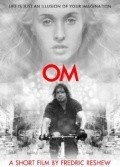 Фильм Om : актеры, трейлер и описание.
