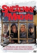 Фильм Snezenky a machri po 25 letech : актеры, трейлер и описание.