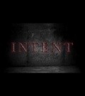Фильм Intent : актеры, трейлер и описание.