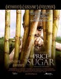 Фильм Цена сахара : актеры, трейлер и описание.