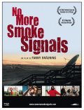 Фильм No More Smoke Signals : актеры, трейлер и описание.
