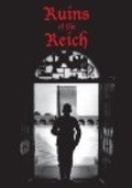 Фильм Ruins of the Reich : актеры, трейлер и описание.