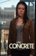 Фильм I Am Concrete : актеры, трейлер и описание.