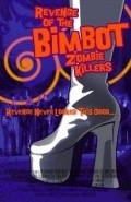 Фильм Revenge of the Bimbot Zombie Killers : актеры, трейлер и описание.