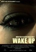 Фильм Wake Up : актеры, трейлер и описание.