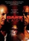 Фильм Dark Rage : актеры, трейлер и описание.