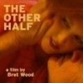 Фильм The Other Half : актеры, трейлер и описание.