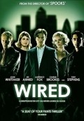 Фильм Wired : актеры, трейлер и описание.