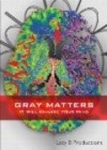 Фильм Gray Matters : актеры, трейлер и описание.