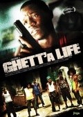 Фильм Ghett'a Life : актеры, трейлер и описание.