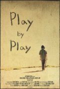 Фильм Play by Play : актеры, трейлер и описание.