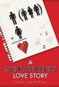 Фильм A Schizophrenic Love Story : актеры, трейлер и описание.