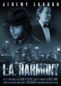Фильм L.A. Harmony : актеры, трейлер и описание.