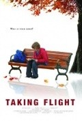 Фильм Taking Flight : актеры, трейлер и описание.