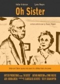 Фильм Oh Sister : актеры, трейлер и описание.