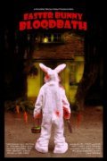 Фильм Easter Bunny Bloodbath : актеры, трейлер и описание.