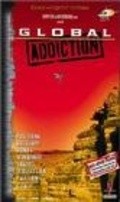 Фильм Global Addiction : актеры, трейлер и описание.