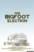 Фильм The Bigfoot Election : актеры, трейлер и описание.