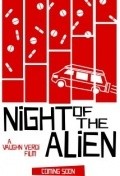 Фильм Night of the Alien : актеры, трейлер и описание.