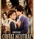 Фильм Barcelona, ciutat neutral : актеры, трейлер и описание.