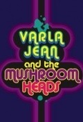 Фильм Varla Jean and the Mushroomheads : актеры, трейлер и описание.