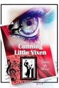 Фильм Cunning Little Vixen : актеры, трейлер и описание.