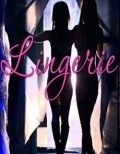 Фильм Lingerie : актеры, трейлер и описание.