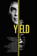 Фильм Yield : актеры, трейлер и описание.