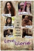 Фильм Love, Gloria : актеры, трейлер и описание.