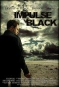 Фильм Impulse Black : актеры, трейлер и описание.