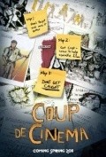 Фильм Coup de Cinema : актеры, трейлер и описание.