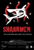 Фильм Sharkmen : актеры, трейлер и описание.