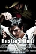 Фильм Restare Uniti : актеры, трейлер и описание.