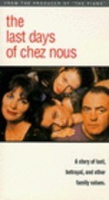 Фильм Последние дни Chez Nous : актеры, трейлер и описание.