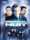 Фильм Central nuit  (сериал 2001 - ...) : актеры, трейлер и описание.