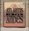 Фильм Атлантида в Андах : актеры, трейлер и описание.