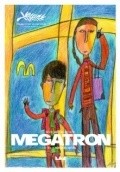 Фильм Мегатрон : актеры, трейлер и описание.