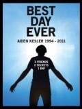 Фильм Best Day Ever: Aiden Kesler 1994-2011 : актеры, трейлер и описание.